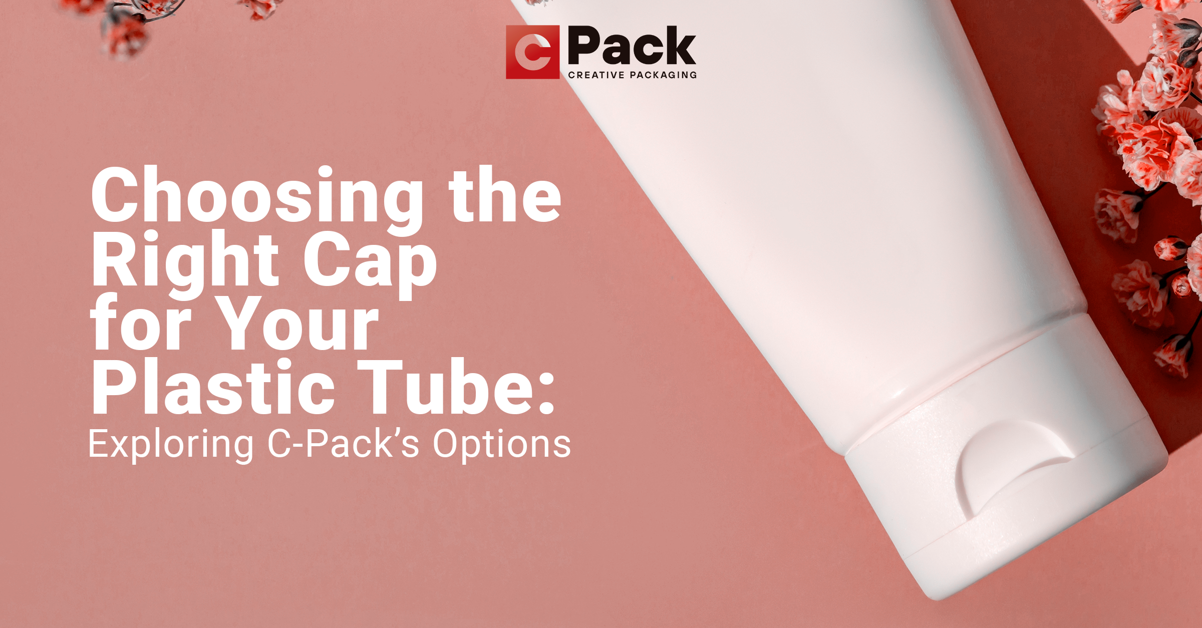 Image displaying different cap options for plastic tubes, showcasing C-Pack's range of choices for customers.