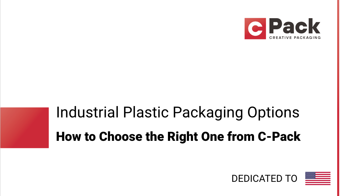 Industrial Plastic Packaging Options and How to Choose the Right One from C-Pack