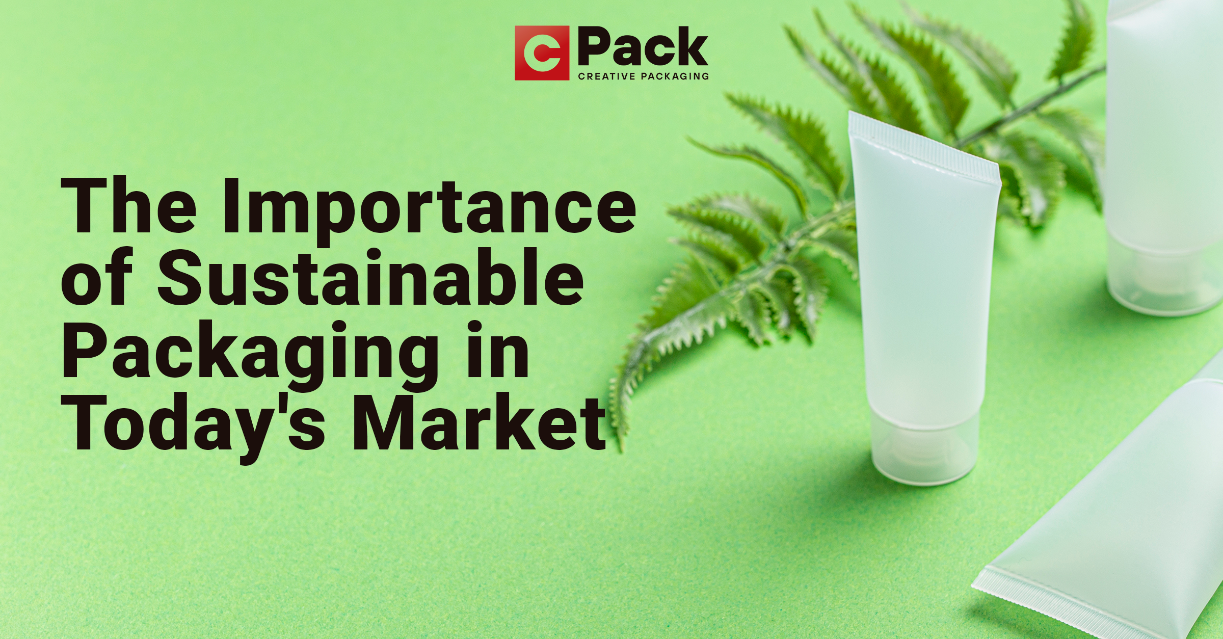 Text displaying "The Importance of Sustainable Packaging in Today's Market"